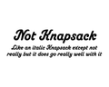 Not Knapsack