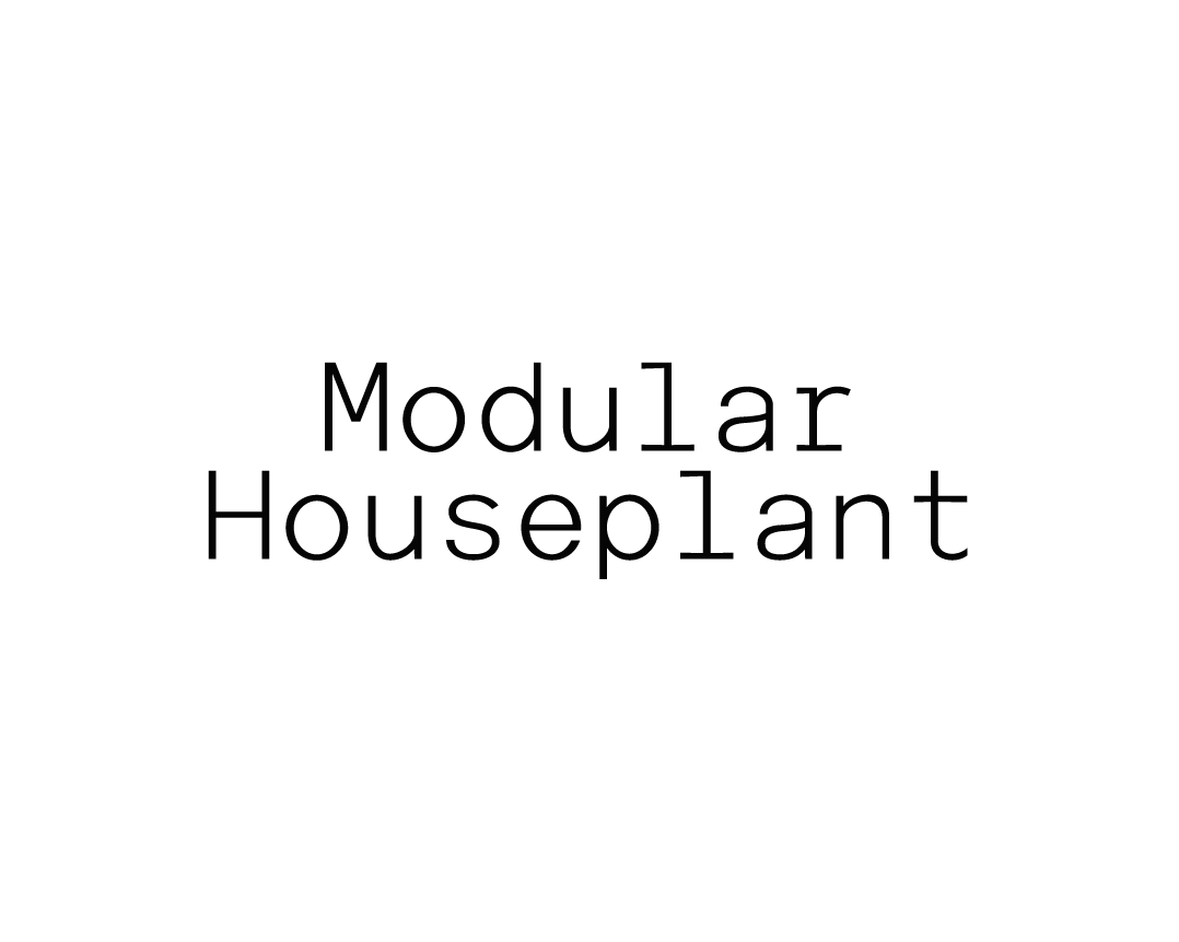 Modular Houseplant